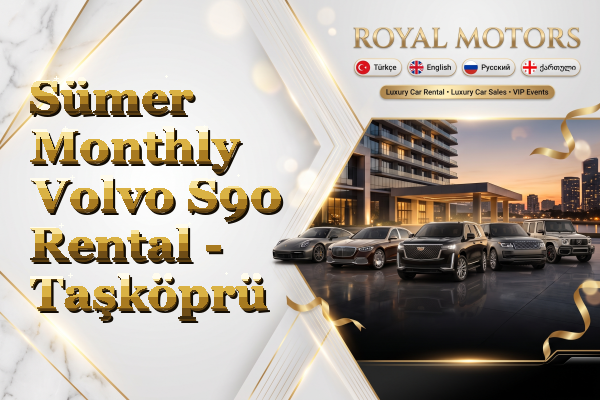 Sümer Monthly Volvo S90 Rental - Taşköprü