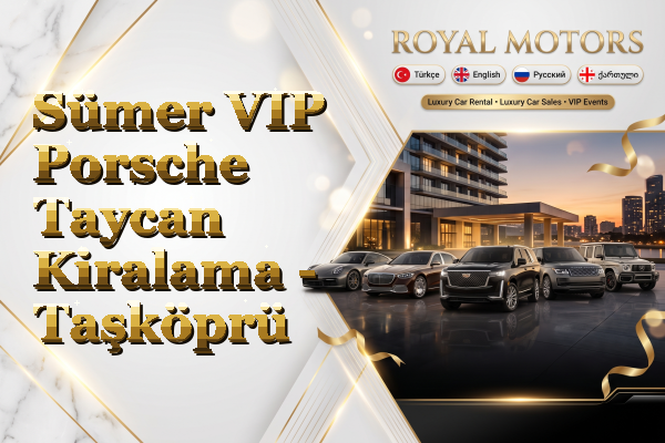 Sümer VIP Porsche Taycan Kiralama - Taşköprü