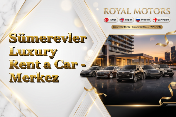 Sümerevler Luxury Rent a Car - Merkez