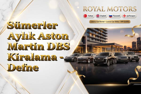 Sümerler Aylık Aston Martin DBS Kiralama - Defne