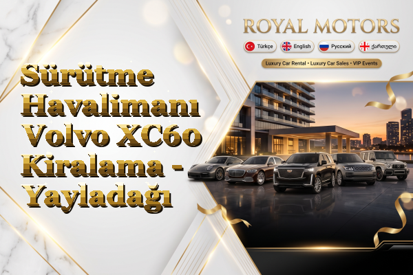 Sürütme Havalimanı Volvo XC60 Kiralama - Yayladağı