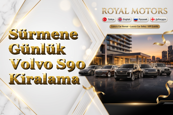 Sürmene Günlük Volvo S90 Kiralama