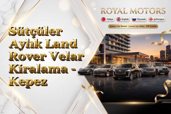 Sütçüler Aylık Land Rover Velar Kiralama - Kepez