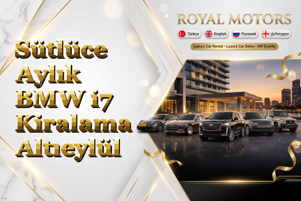 Sütlüce Aylık BMW i7 Kiralama - Altıeylül