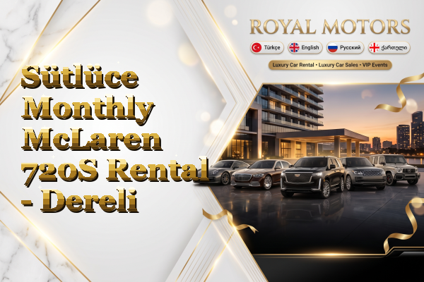 Sütlüce Monthly McLaren 720S Rental - Dereli