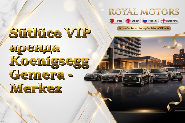 Sütlüce VIP аренда Koenigsegg Gemera - Merkez