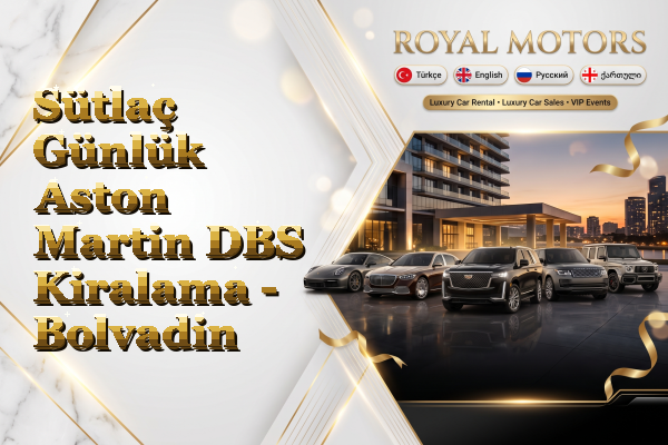 Sütlaç Günlük Aston Martin DBS Kiralama - Bolvadin