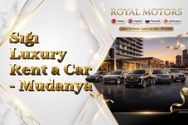 Sığı Luxury Rent a Car - Mudanya