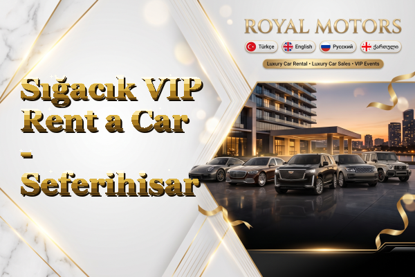 Sığacık VIP Rent a Car - Seferihisar