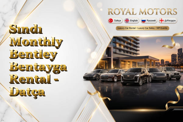 Sındı Monthly Bentley Bentayga Rental - Datça