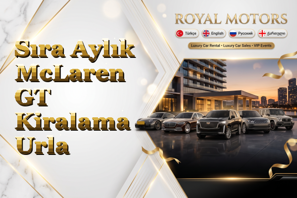 Sıra Aylık McLaren GT Kiralama - Urla