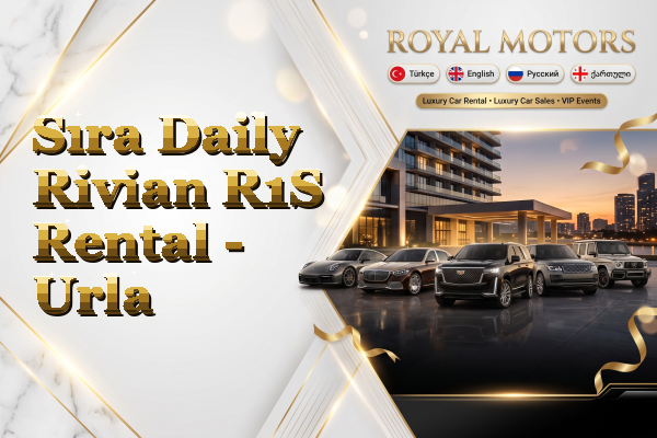 Sıra Daily Rivian R1S Rental - Urla