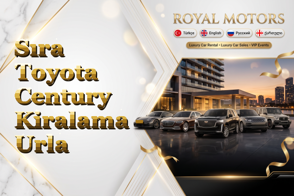 Sıra Toyota Century Kiralama - Urla