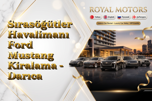 Sırasöğütler Havalimanı Ford Mustang Kiralama - Darıca