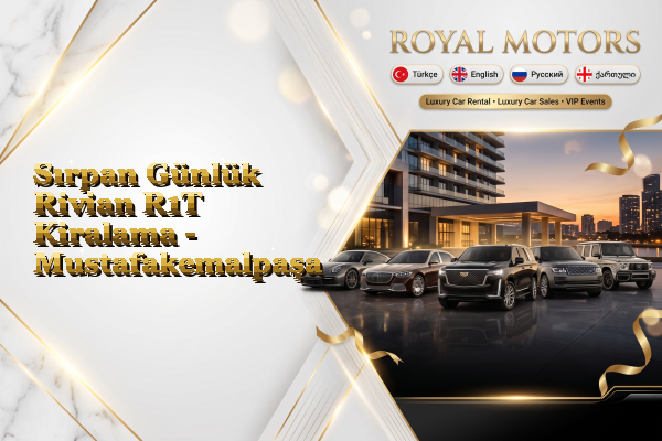 Sırpan Günlük Rivian R1T Kiralama - Mustafakemalpaşa