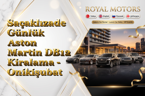 Saçaklızade Günlük Aston Martin DB12 Kiralama - Onikişubat