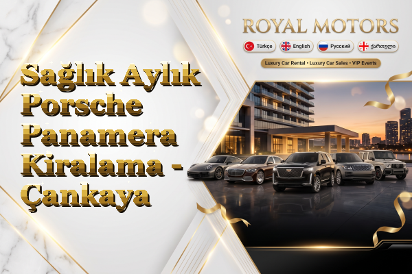 Sağlık Aylık Porsche Panamera Kiralama - Çankaya