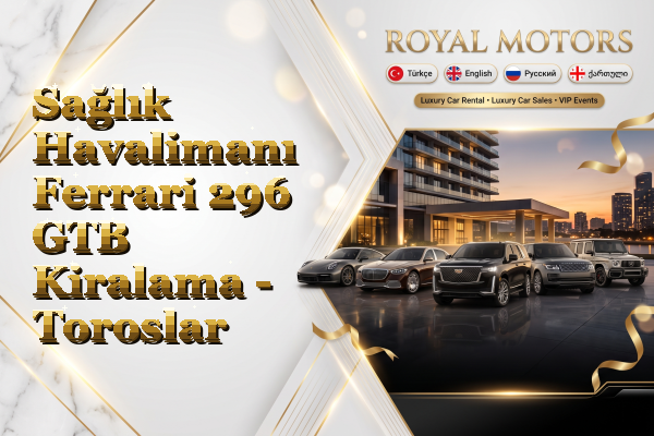 Sağlık Havalimanı Ferrari 296 GTB Kiralama - Toroslar