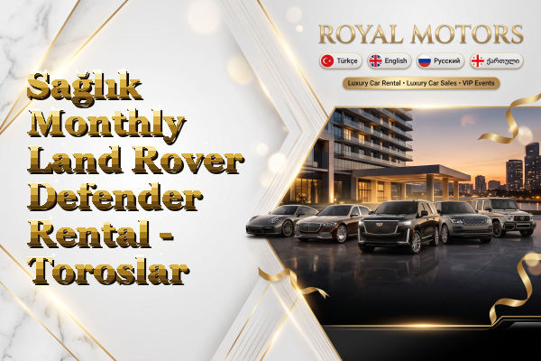 Sağlık Monthly Land Rover Defender Rental - Toroslar