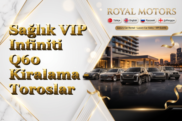 Sağlık VIP Infiniti Q60 Kiralama - Toroslar