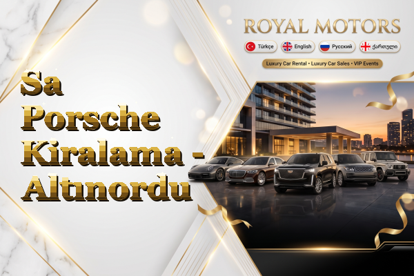 Sa Porsche Kiralama - Altınordu