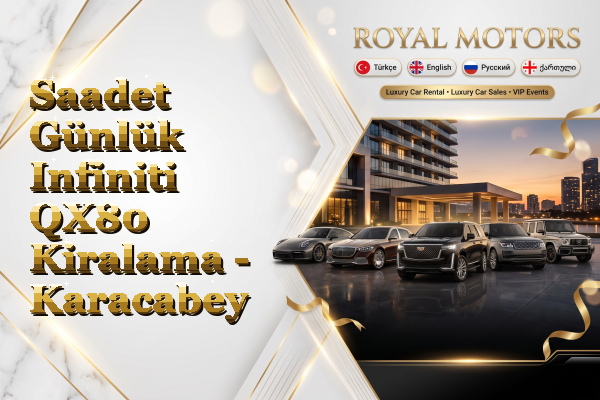 Saadet Günlük Infiniti QX80 Kiralama - Karacabey