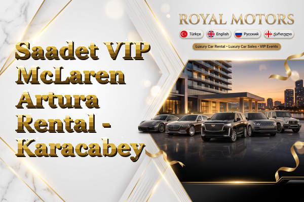 Saadet VIP McLaren Artura Rental - Karacabey