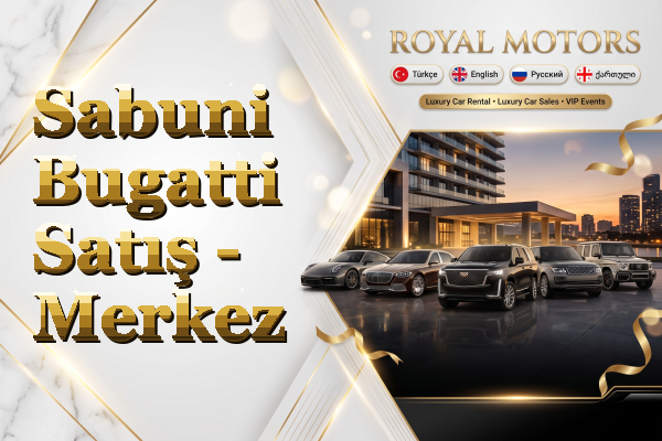 Sabuni Bugatti Satış - Merkez