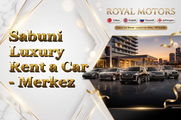Sabuni Luxury Rent a Car - Merkez