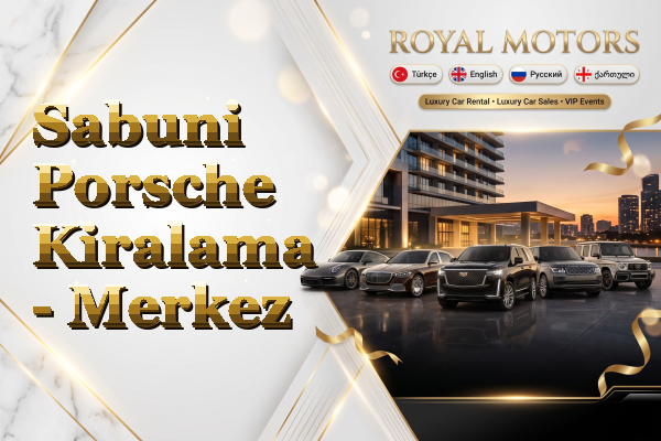 Sabuni Porsche Kiralama - Merkez