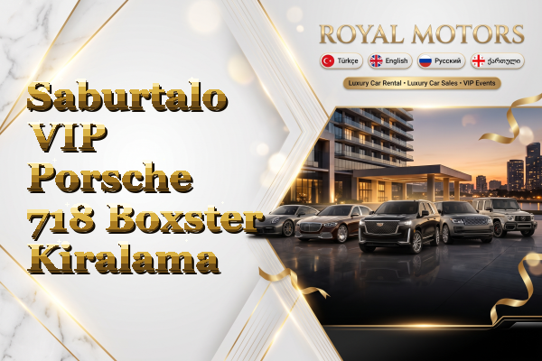 Saburtalo VIP Porsche 718 Boxster Kiralama