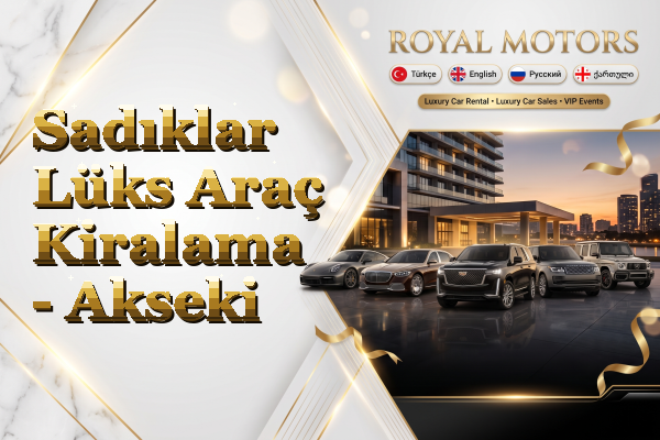 Sadıklar Lüks Araç Kiralama - Akseki