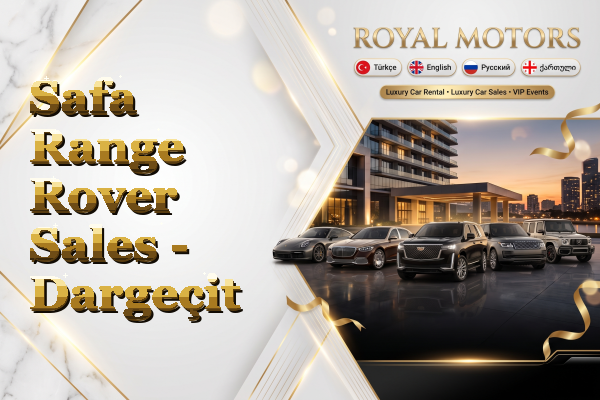 Safa Range Rover Sales - Dargeçit