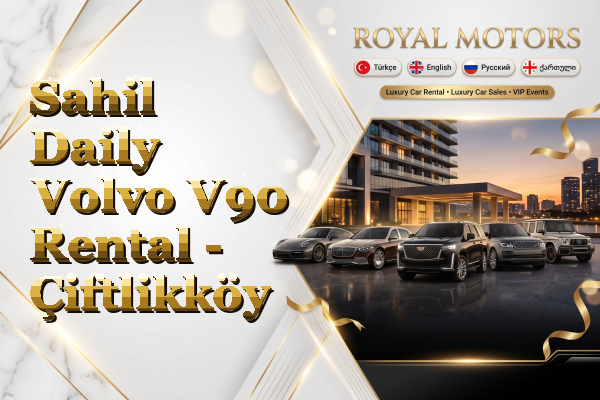 Sahil Daily Volvo V90 Rental - Çiftlikköy