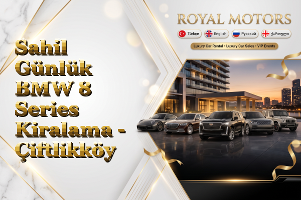 Sahil Günlük BMW 8 Series Kiralama - Çiftlikköy