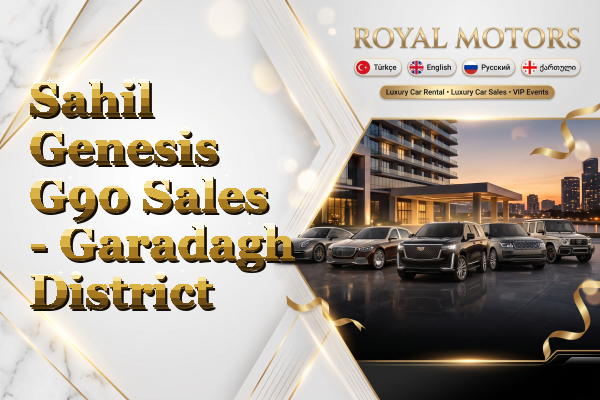 Sahil Genesis G90 Sales - Garadagh District