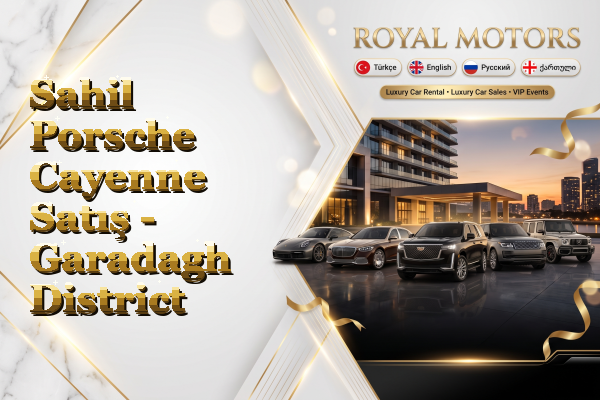 Sahil Porsche Cayenne Satış - Garadagh District