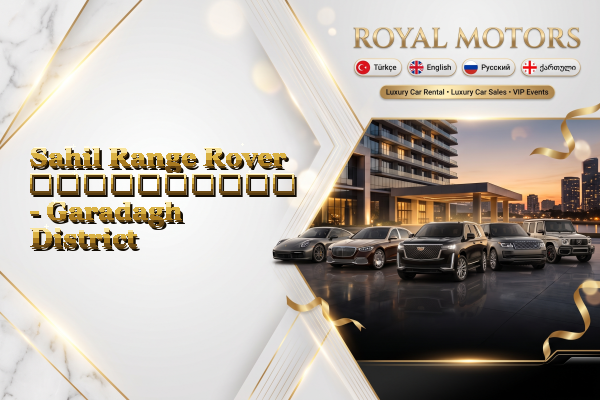 Sahil Range Rover გაქირავება - Garadagh District