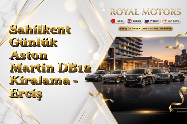 Sahilkent Günlük Aston Martin DB12 Kiralama - Erciş