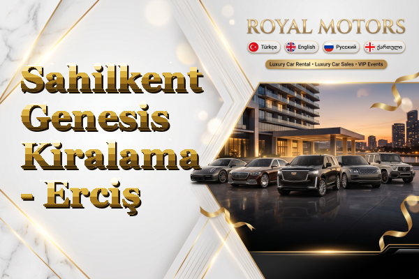 Sahilkent Genesis Kiralama - Erciş