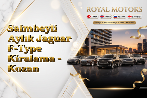 Saimbeyli Aylık Jaguar F-Type Kiralama - Kozan