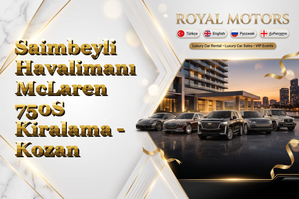 Saimbeyli Havalimanı McLaren 750S Kiralama - Kozan