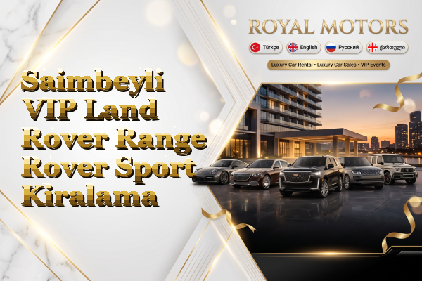 Saimbeyli VIP Land Rover Range Rover Sport Kiralama