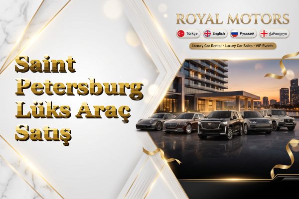Saint Petersburg Lüks Araç Satış