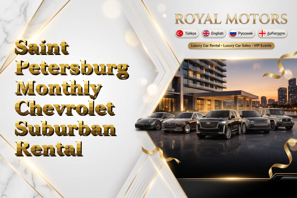 Saint Petersburg Monthly Chevrolet Suburban Rental