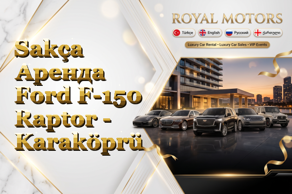 Sakça Аренда Ford F-150 Raptor - Karaköprü