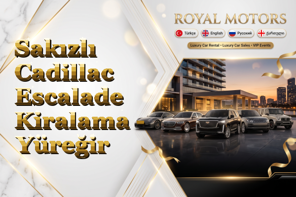 Sakızlı Cadillac Escalade Kiralama - Yüreğir