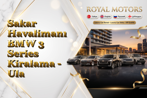 Sakar Havalimanı BMW 3 Series Kiralama - Ula