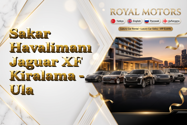 Sakar Havalimanı Jaguar XF Kiralama - Ula