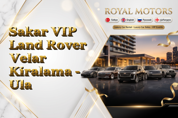 Sakar VIP Land Rover Velar Kiralama - Ula